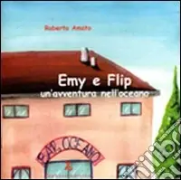 Emy e Flip. Un‘avventura nell‘oceano Promozione