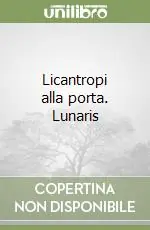 Scelto Dai Clienti Licantropi alla porta. Lunaris