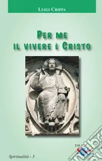 Consegna Rapida Per me il vivere è Cristo