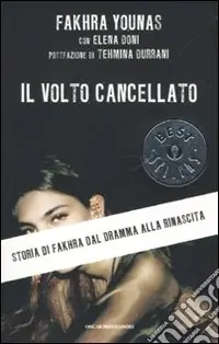 Il volto cancellato. Storia di Fakhra dal dramma alla rinascita Di Tendenza