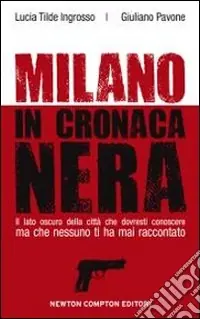 Acquista Ora Milano in cronaca nera
