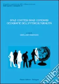 A Buon Prezzo Spazi contesi spazi condivisi. Geografie dell‘interculturalità