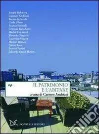 Il patrimonio e l‘abitare Spedito Oggi