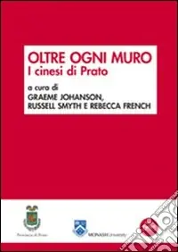 Oltre ogni muro. I cinesi di Prato Saldi