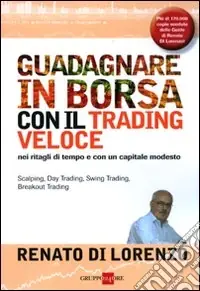 Guadagnare in borsa con il trading veloce. Nei ritagli di tempo e con un capitale modesto Di Tendenza