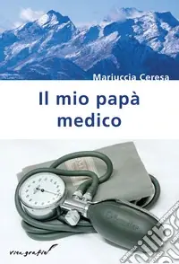 Offerta Il Mio papà medico