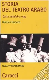 Offerta Del Giorno Storia del teatro arabo. Dalla Nahdah a oggi