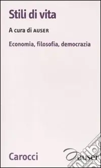 Compra Adesso Stili di vita. Economia, filosofia, democrazia