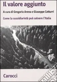 Prezzo Basso Il valore aggiunto. Come la sussidiarietà può salvare l‘Italia