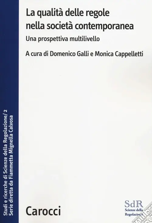 Ultimissimo Modello La qualità delle regole nella società contemporanea. Una prospettiva multilivello. Studi e ricerche di Scienze della Regolazione. Vol. 2