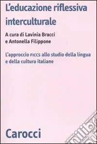 L‘Educazione riflessiva interculturale. L‘approccio FICCS allo studio della lingua e della cultura italiane Must-Have