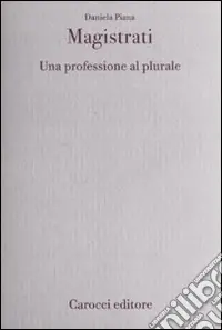 Compra Oggi Stesso Magistrati. Una professione al plurale
