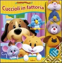 Offerta Del Giorno Cuccioli in fattoria. Suonamorbidi. Ediz. illustrata