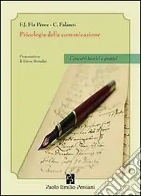 Psicologia della comunicazione. Concetti teorici e pratici Must-Have