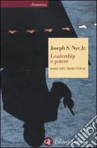 Affare Leadership e potere. Hard, soft, smart power