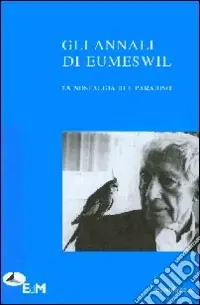 Gli annali di Eumeswil. La nostalgia del paradiso Acquista Ora
