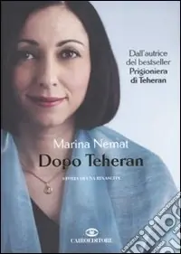 Nuova Collezione Dopo Teheran. Storia di una rinascita