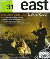 Ultima Occasione East. Vol. 31 Speciale reportage. L‘altra Kabul
