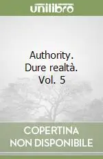 Authority. Dure realtà. Vol. 5 Vendita Finale
