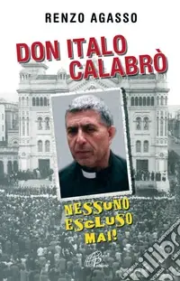 A Buon Prezzo Don Italo Calabrò. Nessuno escluso mai!