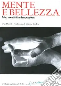Mente e bellezza. Arte, creatività e innovazione Di Tendenza