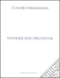 Naufrage avec spectateur. Ediz. inglese e francese Bestseller