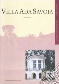 Villa Ada Savoia. Ediz. illustrata Non Perdere