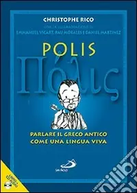 Acquista Ora Polis. Parlare il greco antico come una lingua viva. Con CD Audio
