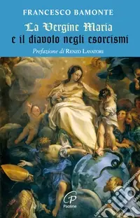 La Vergine Maria e il diavolo negli esorcismi Scelto Dai Clienti