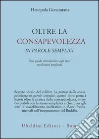 Oltre la consapevolezza in parole semplici Reso Gratuito