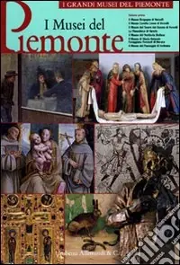 I musei del Piemonte. Ediz. illustrata. Vol. 1 Acquista Ora