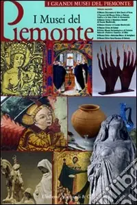I musei del Piemonte. Ediz. illustrata. Vol. 2 Offerta Del Giorno