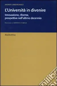 Direttamente Dal Produttore L‘università in divenire. Innovazione, riforme, prospettive nell‘ultimo decennio