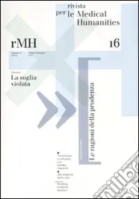Prezzo Scontato Rivista per le medical humanities (2010). Vol. 16 Verso una cultura etica della malattia e della cura