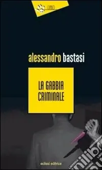 La Gabbia criminale Miglior Prezzo