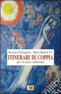Novità Itinerari di coppia per il terzo millennio