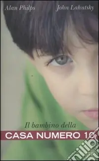 Soddisfatti O Rimborsati Il bambino della casa numero 10