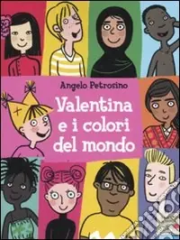 Valentina e i colori del mondo Ultima Occasione