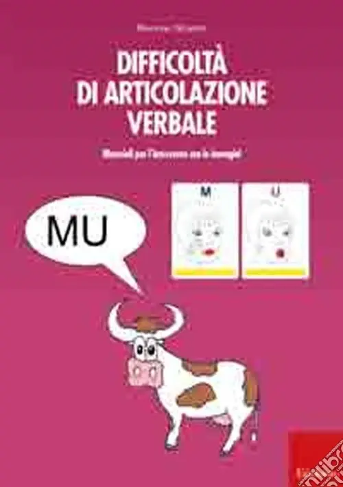 Difficoltà di articolazione verbale. Materiali per l‘intervento con le immagini Novità