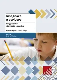 Affare Insegnare a scrivere. Pregrafismo, stampato e corsivo. Con CD-ROM