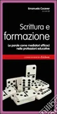 Scrittura e formazione. Le parole come mediatori efficaci nelle professioni educative Non Perdere