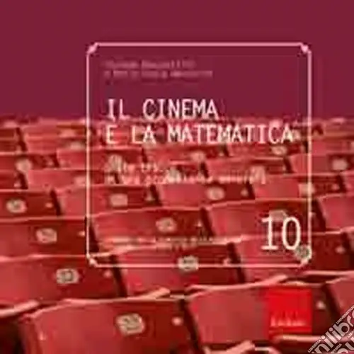 A Buon Prezzo Il Cinema e la matematica. Sulle tracce di una promettente amicizia