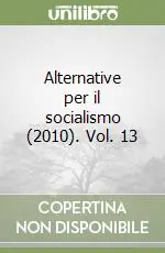 Consegna Rapida Alternative per il socialismo (2010). Vol. 13