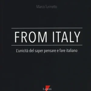 From Italy. L‘unicità del saper pensare e fare italiano Solo Oggi