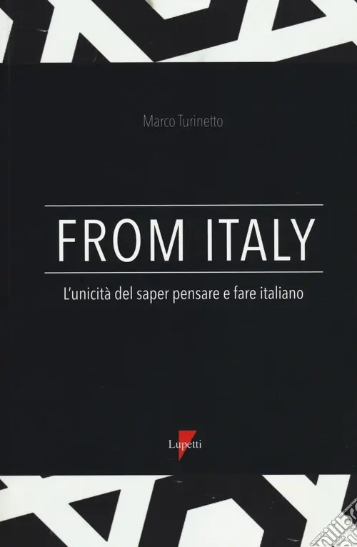 From Italy. L‘unicità del saper pensare e fare italiano Solo Oggi