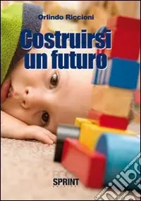Costruirsi un futuro Occasione Imperdibile