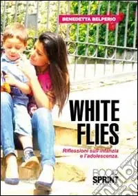 White flies. Riflessioni sull‘infanzia e l‘adoloscenza Popolare