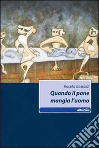 Quando il pane mangia l‘uomo Prezzo Basso