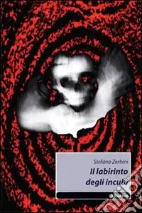 Acquista Ora Il Labirinto degli incubi