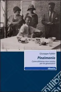Pinzimonio. Come abbiamo riso e sorriso per tre generazioni Scelto Dai Clienti